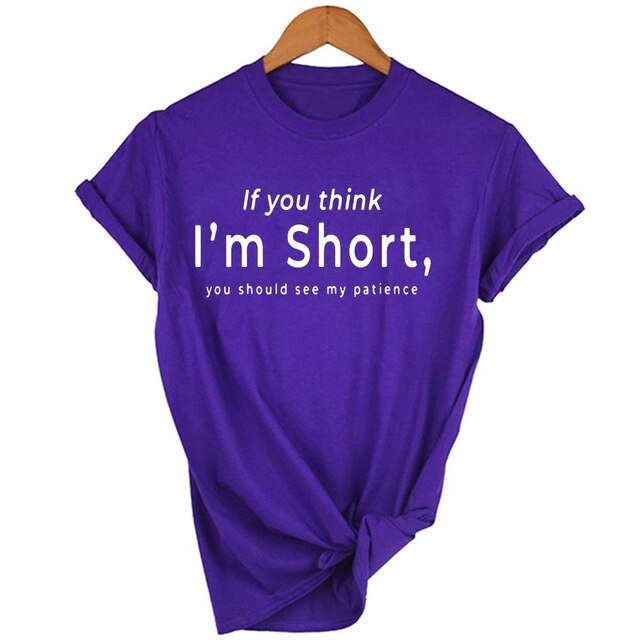 Dámske vtipné tričko pre nízke ženy